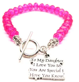 To My Daughter I Love You So You Are Special I Hope You Know Crystal Beaded Toggle Style Bracelet